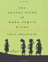 The_Secret_Lives_of_Baba_Segis_Wives_A_Novel_by_Lola_Shoneyin_z.pdf